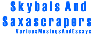 Skybals and Saxascrapers